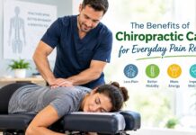 The Benefits of Chiropractic Care for Everyday Pain Relief